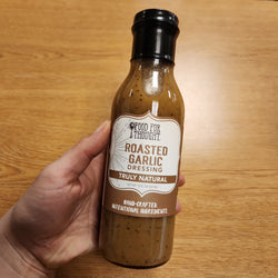 Roasted Garlic Dressing - Food For Thought - 12 oz.