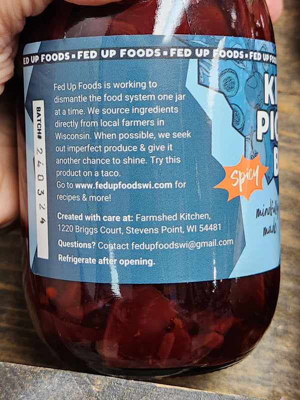 Fed Up Foods - Kickin' Pickled Beet - 16 oz - Stevens Point, Wisconsin